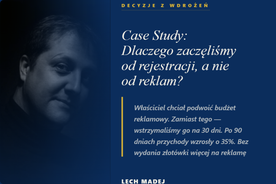 Case Study Dlaczego zaczęliśmy od rejestracji, a nie od reklam